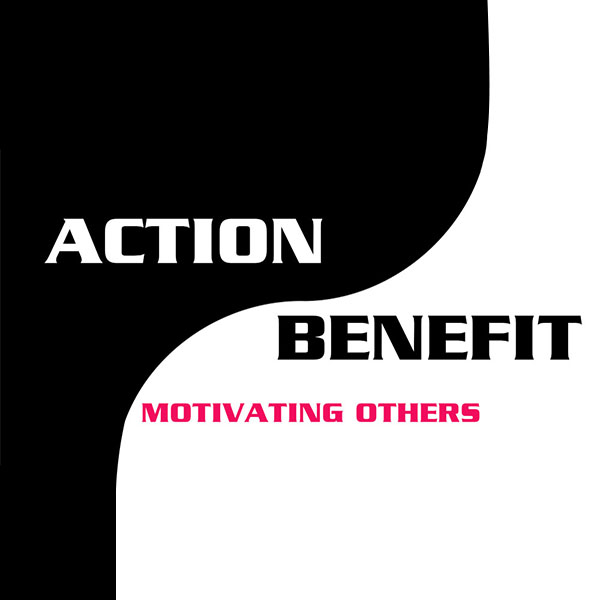 Motivate Others To Act With Action Benefit Statement